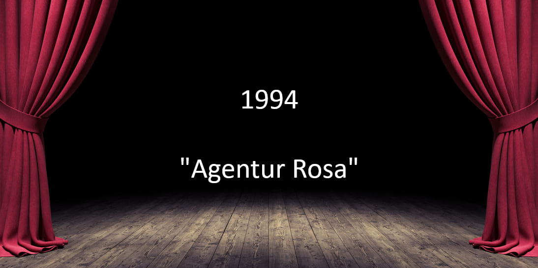 1994 "Agentur Rosa"